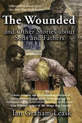 The Wounded and Other Stories about Sons and Fathers - Ian Graham Leask - cover