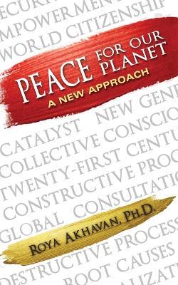 Peace for our Planet: A New Approach - Roya Akhavan - cover