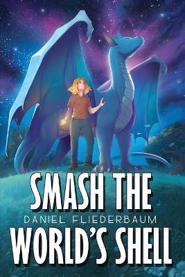 Smash the World's Shell - Daniel Fliederbaum - cover