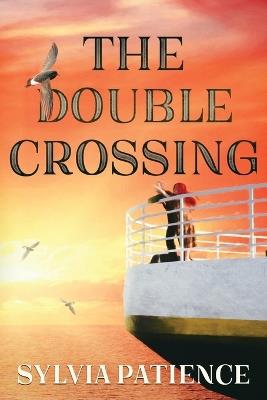 The Double Crossing - Sylvia Patience - cover