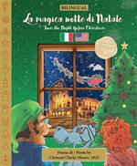 BILINGUAL ’Twas the Night Before Christmas - 200th Anniversary Edition: ITALIAN La magica notte di Natale