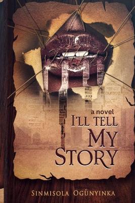 I'll Tell My Story - Sinmisola Ogunyinka - cover