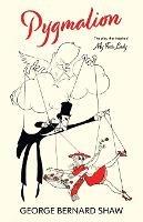 Pygmalion (Warbler Classics Annotated Edition) - George Bernard Shaw - cover