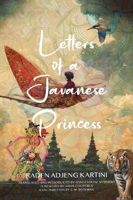 Letters of a Javanese Princess (Warbler Classics Annotated Edition) - Raden Adjeng Kartini - cover