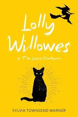 Lolly Willowes (Warbler Classics Annotated Edition) - Sylvia Townsend Warner - cover
