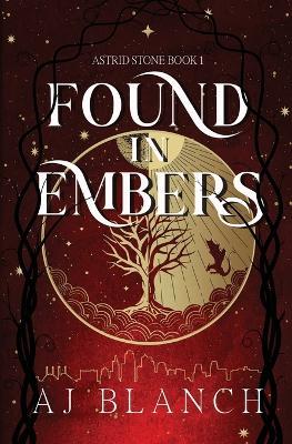 Found in Embers - Aj Blanch - cover