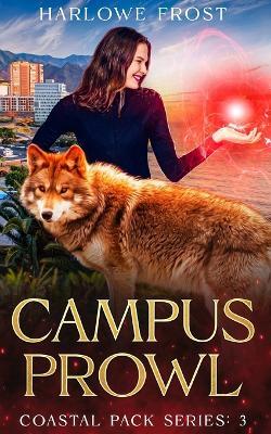 Campus Prowl - Harlowe Frost - cover