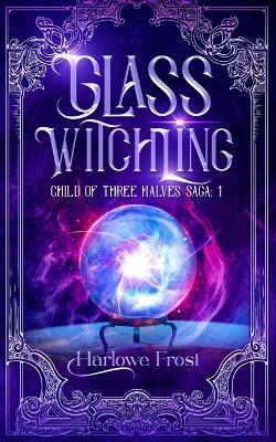 Glass Witchling - Harlowe Frost - cover