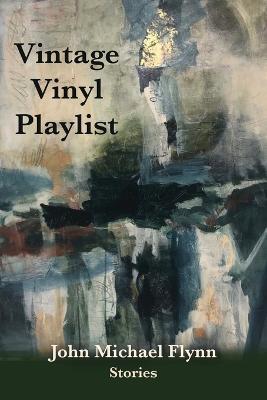 Vintage Vinyl Playlist - John Michael Flynn - cover