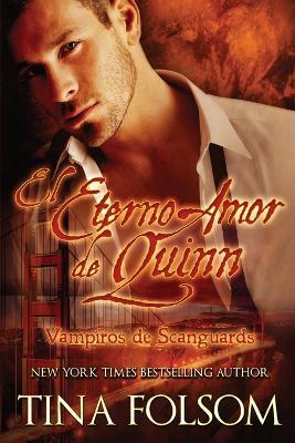 El Eterno Amor de Quinn (Vampiros de Scanguards 6) - Tina Folsom - cover