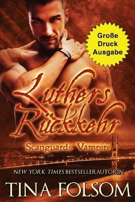 Luthers Ruckkehr (Grosse Druckausgabe) - Tina Folsom - cover