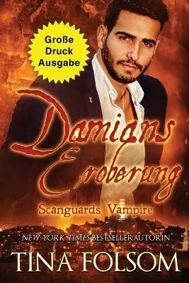 Damians Eroberung (Grosse Druckausgabe): Scanguards Hybriden - Band 2 - Tina Folsom - cover