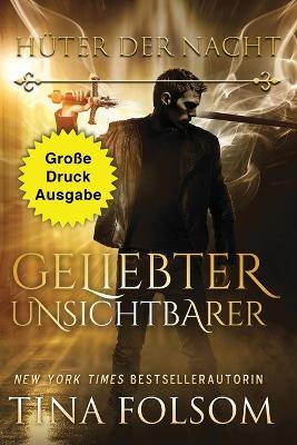 Geliebter Unsichtbarer (Grosse Druckausgabe) - Tina Folsom - cover