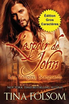 L'espoir de John (Edition Gros Caracteres) - Tina Folsom - cover