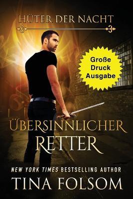 UEbersinnlicher Retter (Grosse Druckausgabe) - Tina Folsom - cover