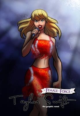Female Force: Taylor Swift the graphic novel edition - Eric M Esquivel - cover