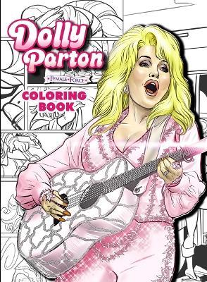 Dolly Parton: Female Force the Coloring Book Edition - Michael Frizell - cover