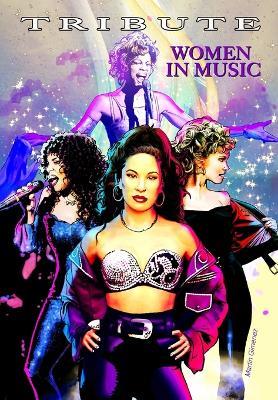 Tribute: Women in Music: Olivia Newton-John, Whitney Houston, Donna Summer & Selena Quintanilla Pérez - Sandra C Ruckdeschel,Michael Frizell - cover