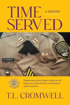Time Served: A Memoir - T L Cromwell - cover