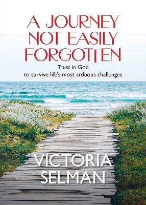 A Journey Not Easily Forgotten - Victoria Selman - cover