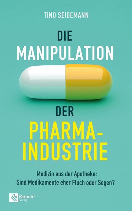 Die Manipulation der Pharmaindustrie - Tino Seidemann - ebook