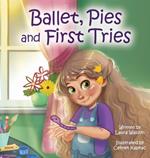 Ballet, Pies and First Tries