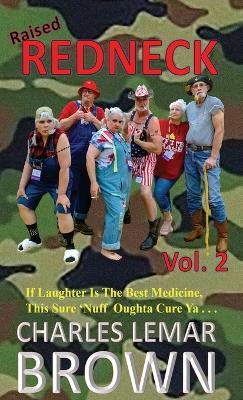 Raised Redneck, Vol. 2 - Charles Lemar Brown - cover