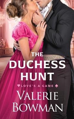 The Duchess Hunt - Valerie G Bowman - cover