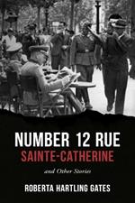 Number 12 Rue Sainte-Catherine: and Other Stories