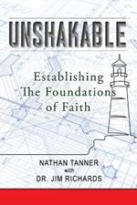Unshakable: Establishing the Foundations of Faith