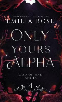 Only Yours Alpha: Discreet Edition - Emilia Rose - cover