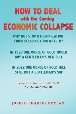 How to deal with the Coming Economic Collapse: Is this all Fiat Currency? - Joseph Charles Boylan - cover