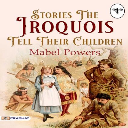 Stories The Iroquois Tell Their Children