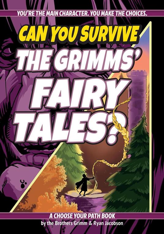 Can You Survive the Grimms' Fairy Tales: A Choose Your Path Book - Jacob Grimm,Wilhelm Grimm,Ryan Jacobson - ebook