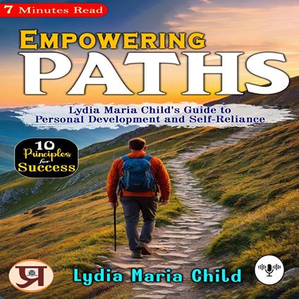 Empowering Paths: Lydia Maria Child's Guide to Personal Development and Self-Reliance