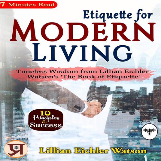 Etiquette for Modern Living: Timeless Wisdom from Lillian Eichler Watson's 'The Book of Etiquette'