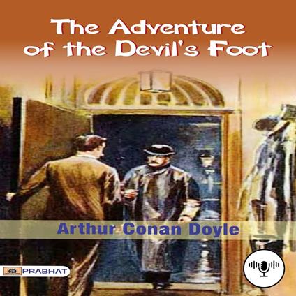 The Adventure of The Devil's Foot