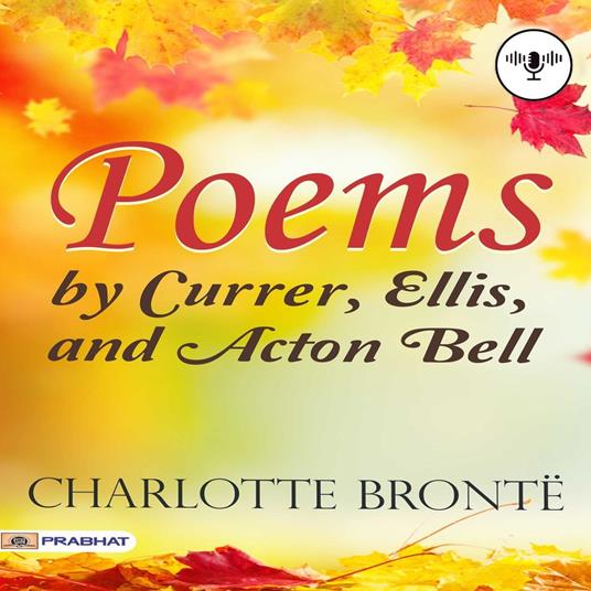 Poems by Currer, Ellis, and Acton Bell¾