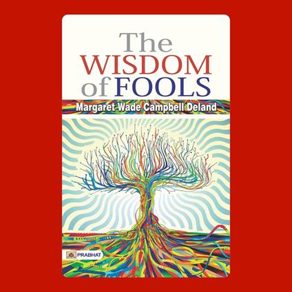 The Wisdom of Fools