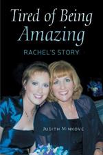 Tired of Being Amazing: Rachel's Story