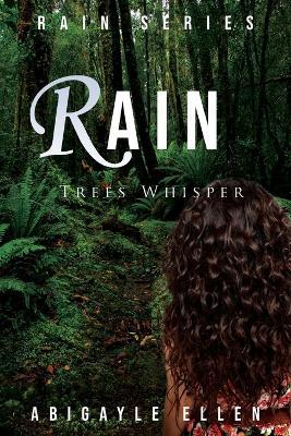 Rain: Trees Whisper - Abigayle Ellen - cover