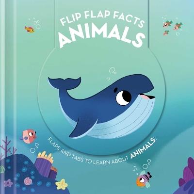 Flip Flap Facts - Animals - Little Genius Books - cover