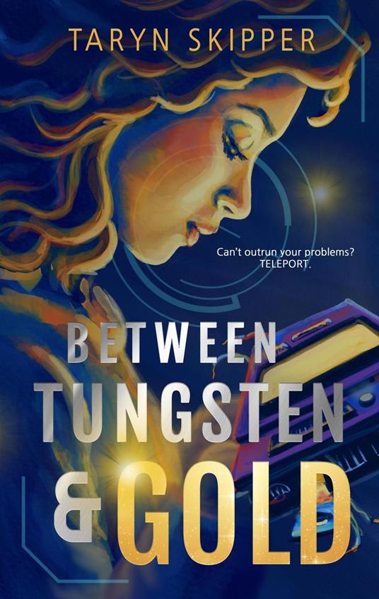 Between Tungsten & Gold - Taryn Skipper - ebook