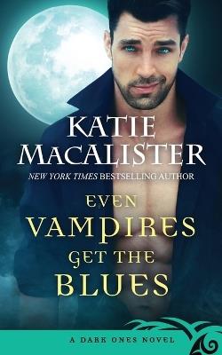 Even Vampires Get the Blues - Katie MacAlister - cover