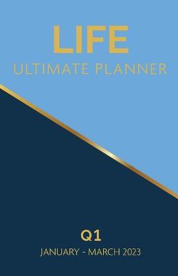 Life Ultimate Planner: Q1 January - March 2023 - Cheryl Jackson - cover