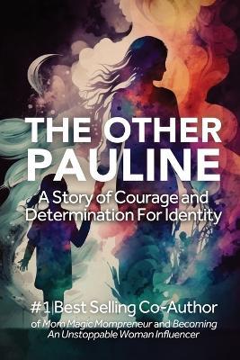 The Other Pauline: A Story of Courage and Determination for Identity - Pauline Grouette - cover