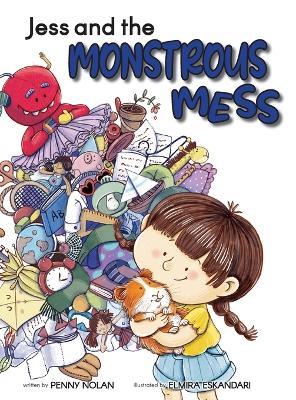 Jess and the Monstrous Mess - Penny Nolan - cover