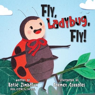 Fly, Ladybug, Fly - Katie Zimbaluk - cover
