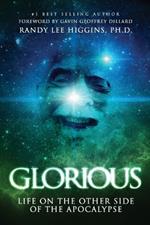 Glorious: Life on the Other Side of the Apocalypse
