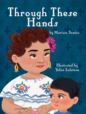 Through These Hands - Marissa Santos - cover